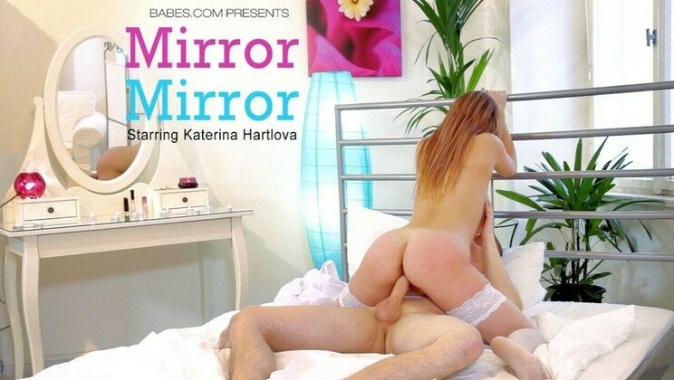 [Babes.com] - Mirror, Mirror, Doggystyle - Katerina - David