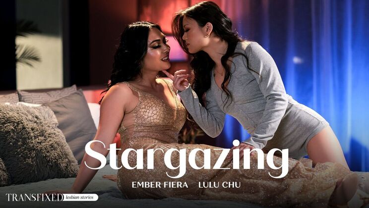 [Transfixed] - Stargazing with Brunette Babe Ember Fiera - Lulu Chu - Ember Fiera