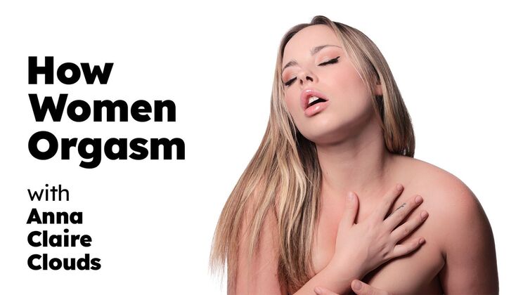 [AdultTimePilots] - Shaved Blonde Anna Claire Clouds Teaches How Women Orgasm - Anna Claire Clouds